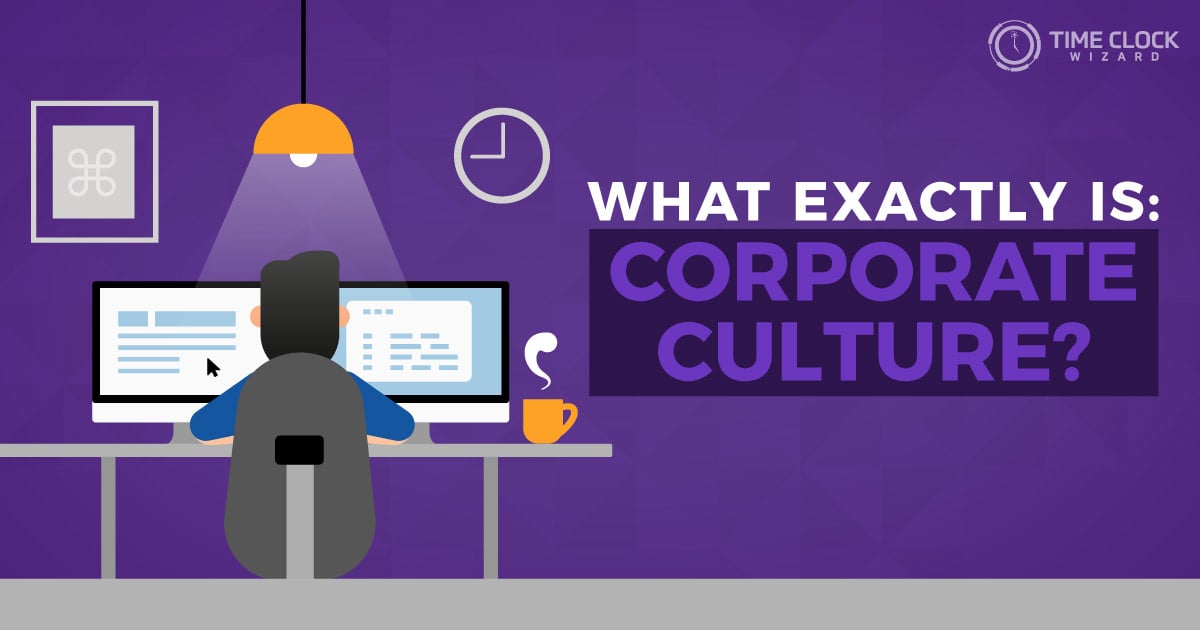 What Exactly is Corporate Culture?