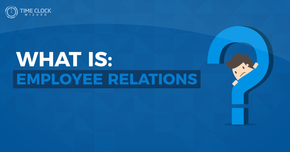 What is Employee Relations?