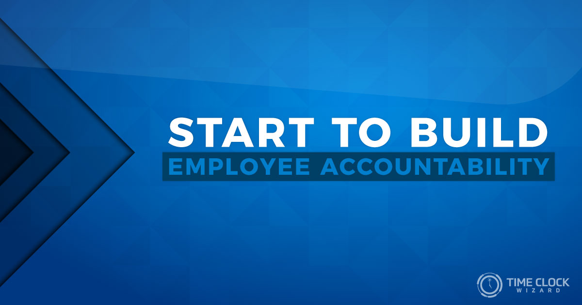 Start to Build Employee Accountability